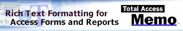 Rich text format memo fields for Microsoft Access forms and reports with Total Access Memo